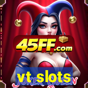 vt slots